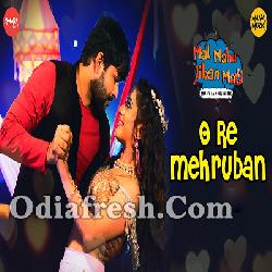 O Re Mehruban - Mal Mahu Jiban Mati 2019